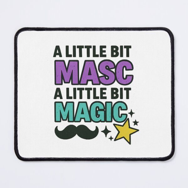 Item preview, A Little Bit Masc a Little Bit Magic – Bold Pride Art designed and sold by Haus Of Sin.
