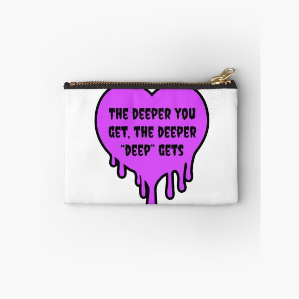 Item preview, The deeper you get the deeper deep gets designed and sold by Elevendy-Seven.