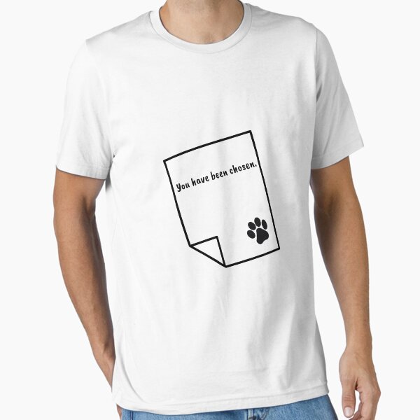 Item preview, You have been chosen. designed and sold by WeOnlyNeedCats.
