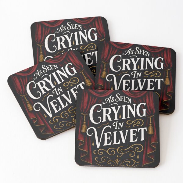 Item preview, As Seen Crying in Velvet. Crying Never Looked So Good designed and sold by Shoot-The-Moon.