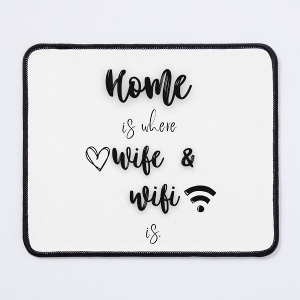 Item preview, T-Shirt-Wifi. Home is where Wife & Wifi is designed and sold by AKPixelDesigns.