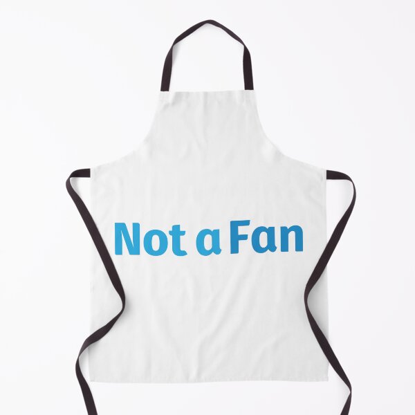 Item preview, Not a Fan designed and sold by Winner Chicken Dinner Designs.