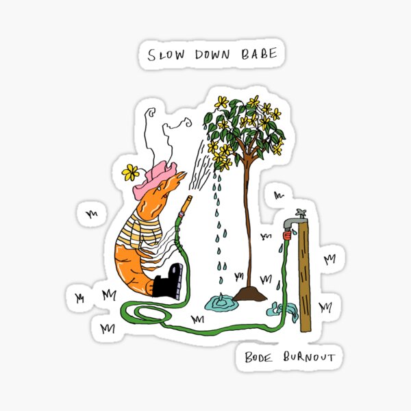 Item preview, Slow down babe  designed and sold by bode burnout.