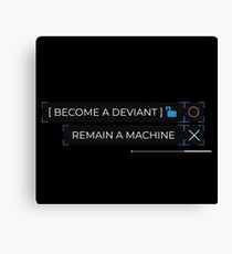 deviant or machine? Canvas Print