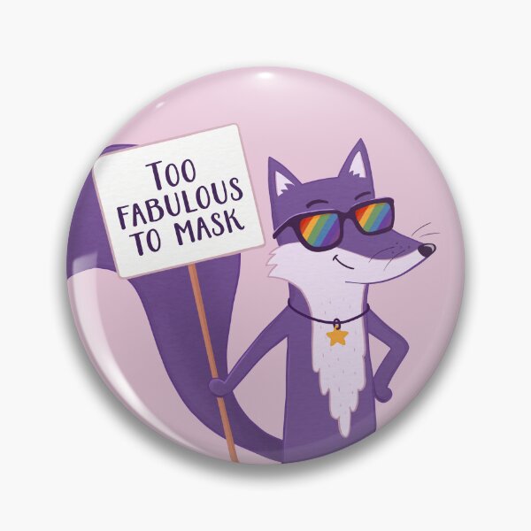 Item preview, Too Fabulous to Mask – Purple Fox Pride designed and sold by ItsPurpleFox.