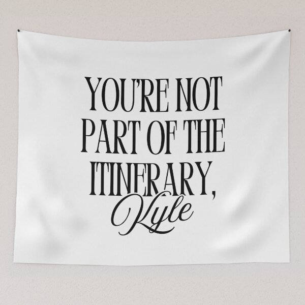 Item preview, You're Not Part of the Itinerary, Kyle – Hot Girl Travel Slogan Design for Baddie Vibes designed and sold by Straight-Up Snark.