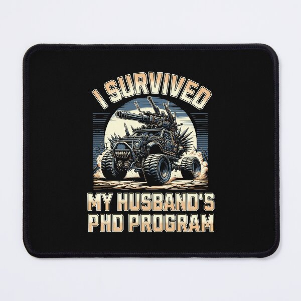 Item preview, I Survived My Husband's PhD Program | Husband Dissertation | Spouse PhD Graduation | Husband PhD Thesis | Husband PhD Graduation | Husband Doctorate designed and sold by jadedscientist.