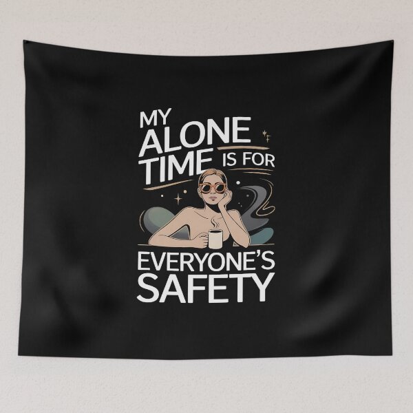Item preview, My Alone Time Is For Everyone's Safety - A funny gift for the independent woman who loves coffee, values her peace, and has a great sense of humor. designed and sold by ZyziowskyArt.