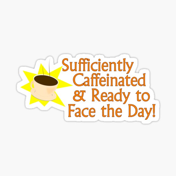 Ready for the Day Sticker