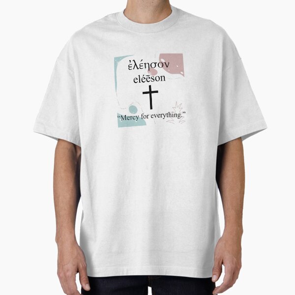Eleeson - Mercy for everything Oversized T-Shirt