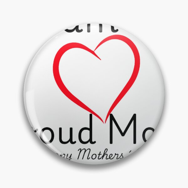 Item preview, I am a Proud Mom | Happy Mothers Day  designed and sold by Ysattractions.