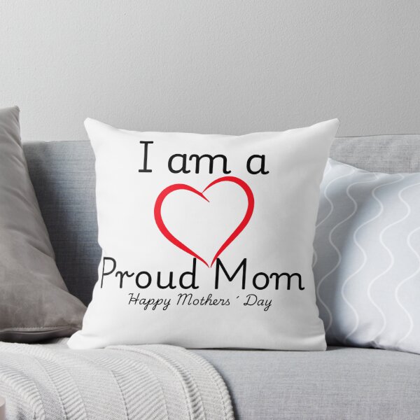 Item preview, I am a Proud Mom | Happy Mothers Day  designed and sold by Ysattractions.