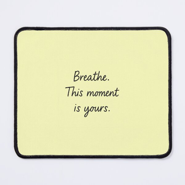Item preview, Breathe. This moment is yours. designed and sold by Daniel-DL.