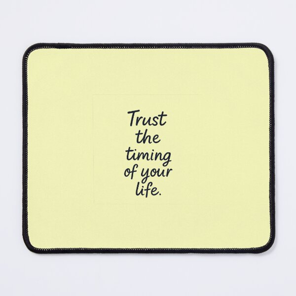 Item preview, Trust the timing of your life. designed and sold by Daniel-DL.