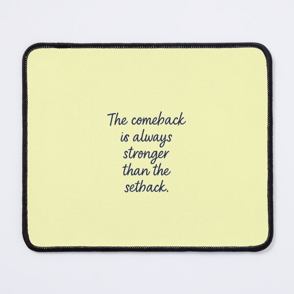 Item preview, The comeback is always stronger than the setback. designed and sold by Daniel-DL.
