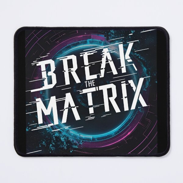 Item preview, Break the matrix designed and sold by whatthefoxsays.