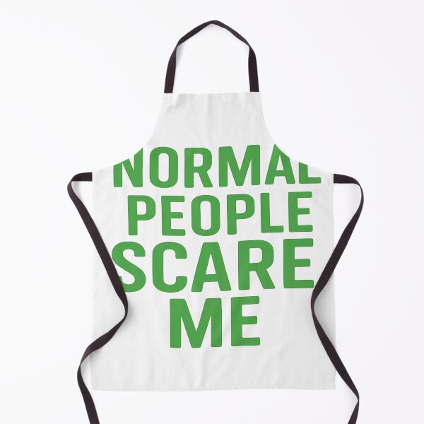Item preview, Normal People Scare Me designed and sold by CrazyHabibi.