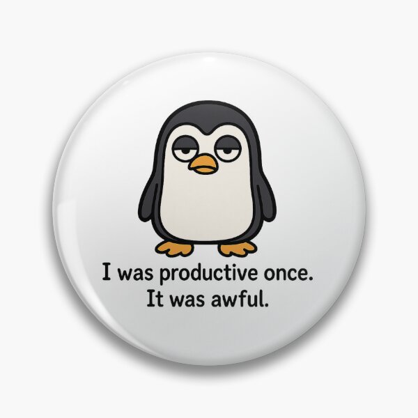 Item preview, Grumpy Penguin – “I was productive once. It was awful.” designed and sold by Thorrdu.