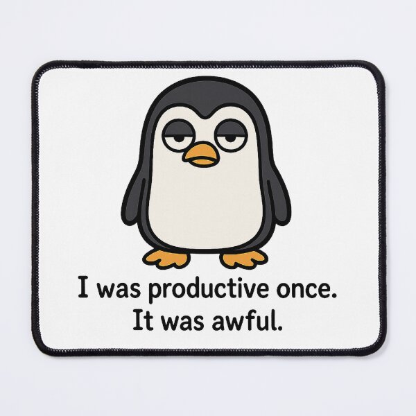 Item preview, Grumpy Penguin – “I was productive once. It was awful.” designed and sold by Thorrdu.