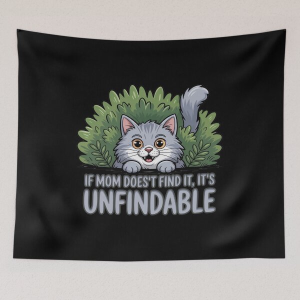 Item preview, If Mom Doesn't Find It, It's Unfindable designed and sold by MonkiFlipp.