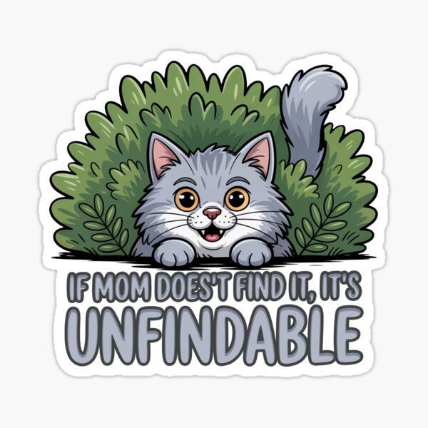 Item preview, If Mom Doesn't Find It, It's Unfindable designed and sold by MonkiFlipp.