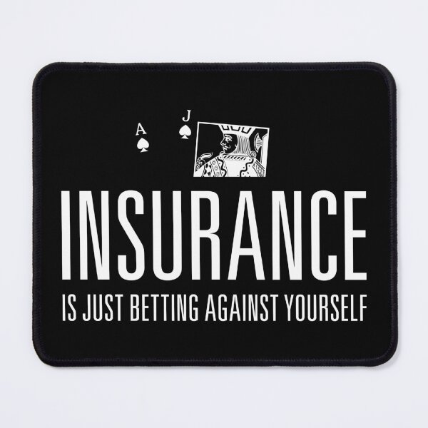 Item preview, Insurance is just betting against yourself - white text version designed and sold by Winner Chicken Dinner Designs.