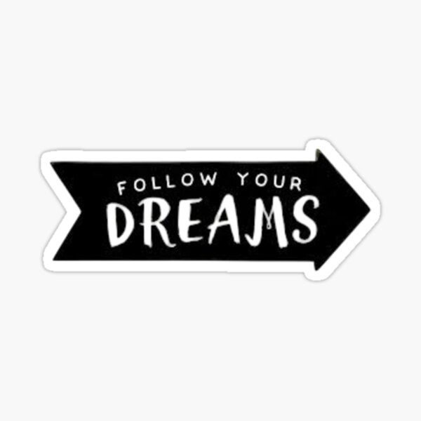 Item preview, Follow your dreams designed and sold by Thumuss.