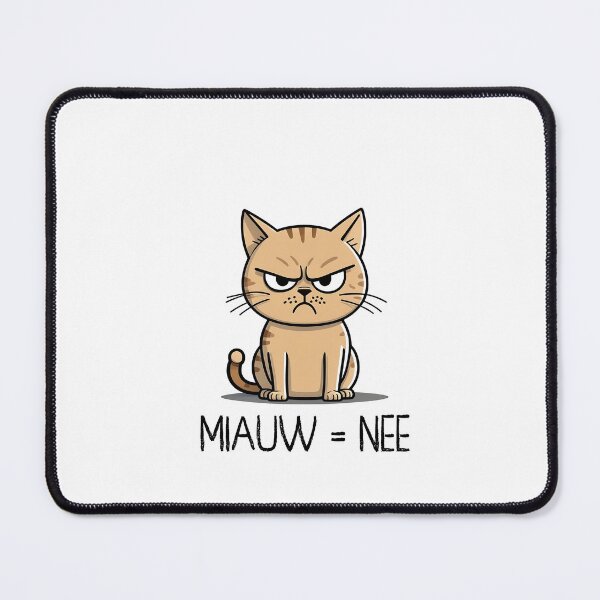 Item preview, grappige katten quotes, Miauw = nee- shirt of sticker designed and sold by designkb.