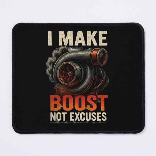Item preview, I Make Boost Not Excuses Funny Sarcastic Turbo Boosted Turbocharger Racing Garage  designed and sold by CarantinedChaos.