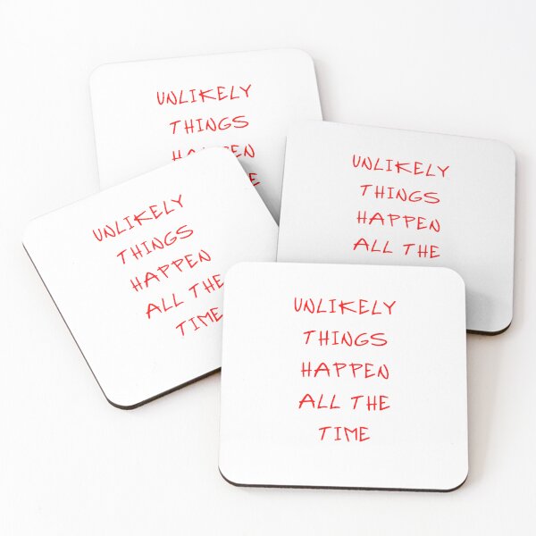 Item preview, Unlikely Things Happen All The Time designed and sold by zentrekdesigns.