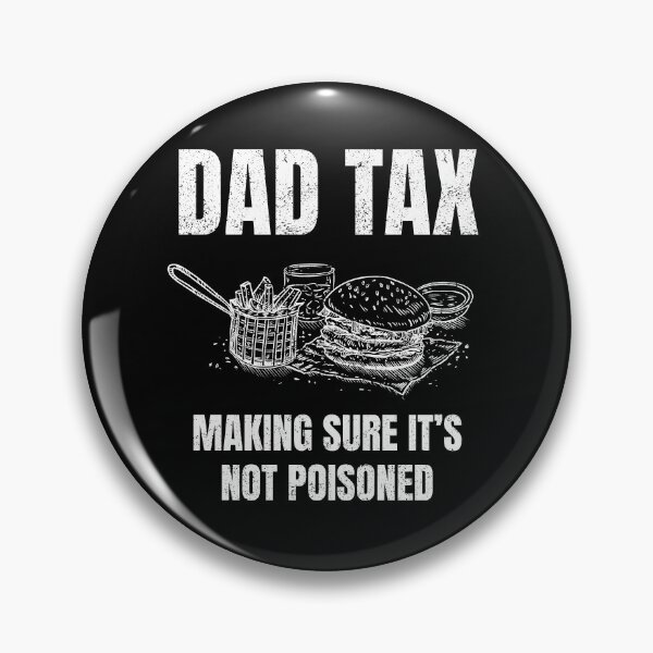Artikelvorschau, DAD TAX Sicherstellen, dass es nicht vergiftet ist entworfen und verkauft von StanSitk.