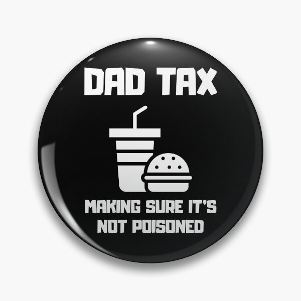 Artikelvorschau, DAD TAX Sicherstellen, dass es nicht vergiftet ist entworfen und verkauft von StanSitk.