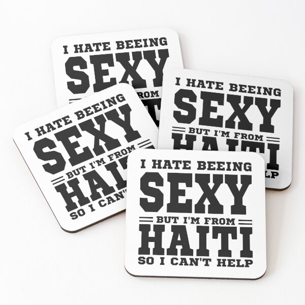Item preview, I hate beeing Sexy but I'm form Haiti so I can't help designed and sold by BYNDART.