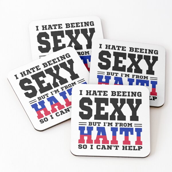Item preview, I hate beeing Sexy but I'm form Haiti so I can't help designed and sold by BYNDART.