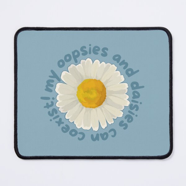 Item preview, My Oopsies And Daisies Can Coexist! designed and sold by Mayfully.