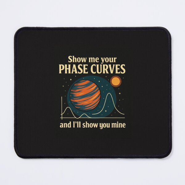 Item preview, Show Me Your Phase Curves – Planetary Science Tee designed and sold by Exoplanet Wildlife.