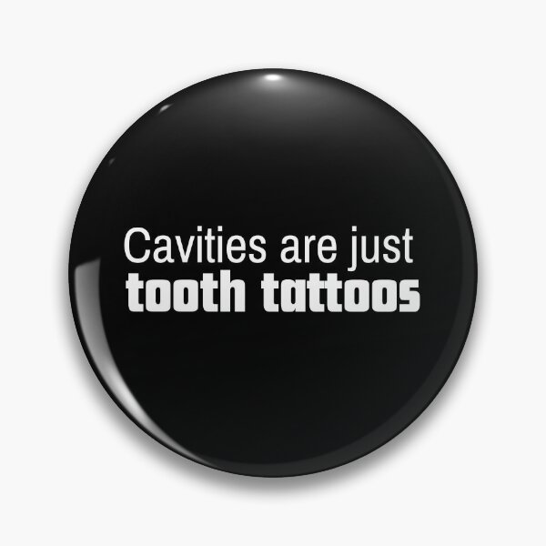 Item preview, Cavities are just tooth tattoos - Funny Dentist designed and sold by mimiscreativity.