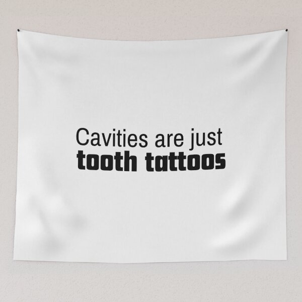 Item preview, Cavities are just tooth tattoos - Funny Dentist designed and sold by mimiscreativity.