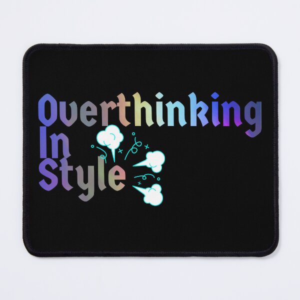 Item preview, Overthinking in style Slogan designed and sold by Zenna MT 1.