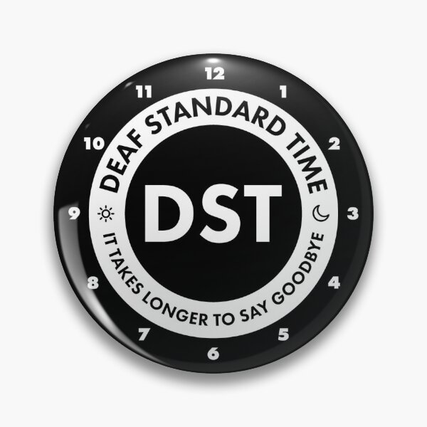Item preview, Deaf Standard Time: It Takes Longer to Say Goodbye (Dark) designed and sold by tennifer.