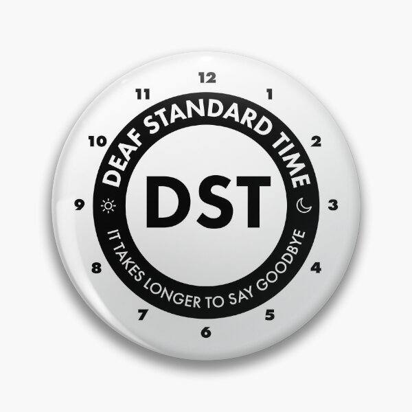 Item preview, Deaf Standard Time: It Takes Longer to Say Goodbye (Light) designed and sold by tennifer.