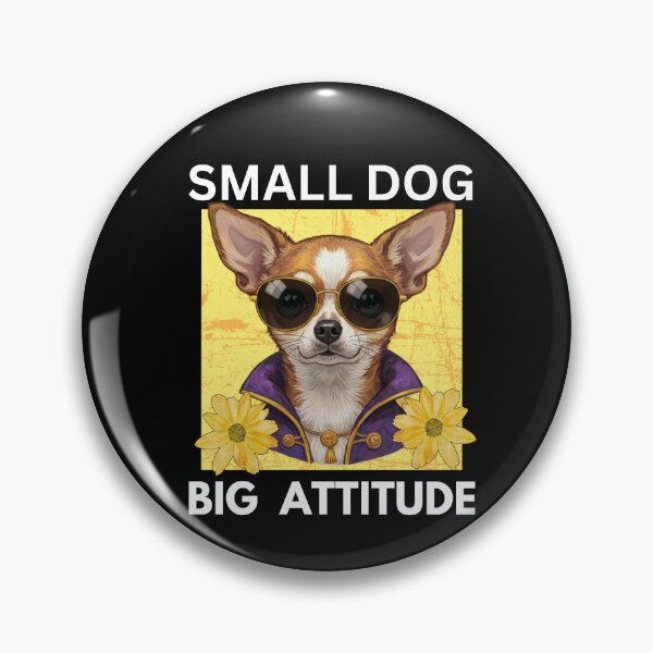 Item preview, Small Dog, Big Attitude: Funny Chihuahua Humor Design designed and sold by MotivaChic.