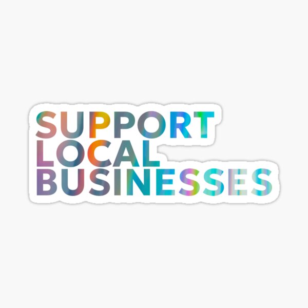 Item preview, SUPPORT LOCAL BUSINESSES designed and sold by Elliott's Irish Exit.