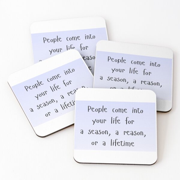 Item preview, People come into your life for a season, a reason, or a lifetime  designed and sold by sydneymailloux.
