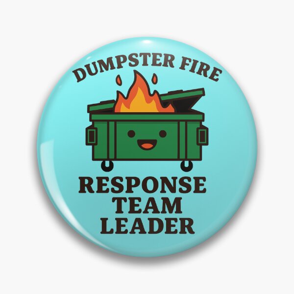 Item preview, Dumpster Fire Response Team Leader - Funny Humor designed and sold by EASY Aadia.