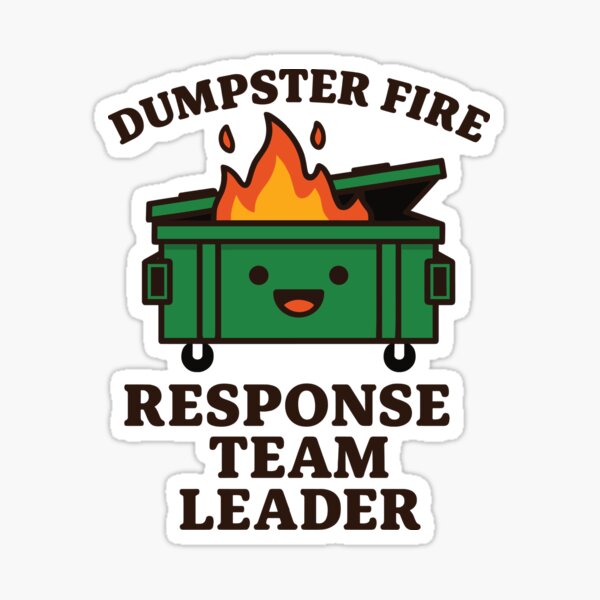 Item preview, Dumpster Fire Response Team Leader - Funny Humor designed and sold by EASY Aadia.