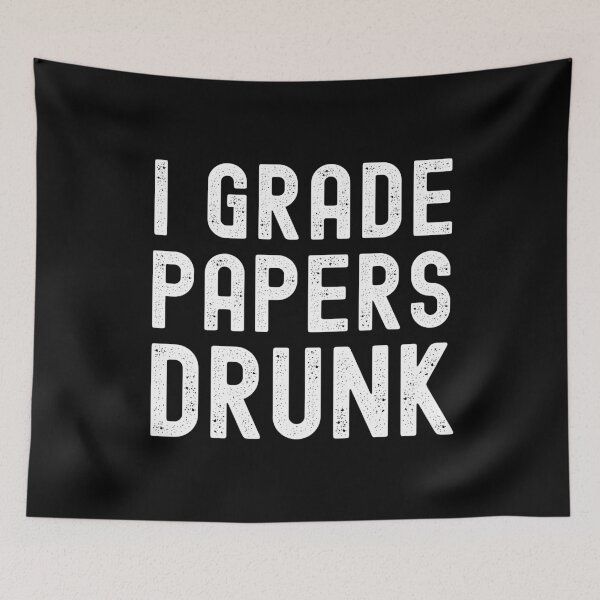 Item preview, Califico mis exámenes borracho - Humor de profesores, Humor de profesores, Profesor gracioso, Profesor de alcohol, Profesor de alcohol, Educador de alcohol designed and sold by jadedscientist.