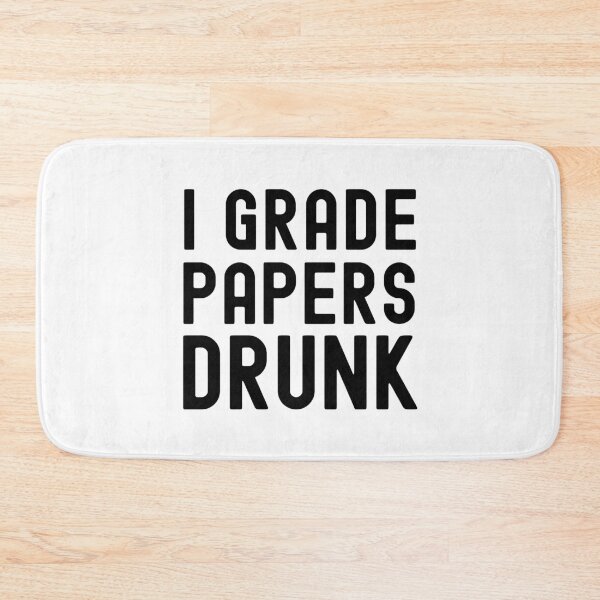 Item preview, Califico mis trabajos borracho - Profesor de alcohol, Profesor de alcohol, Humor de profesores, Humor de profesores, Profesor gracioso designed and sold by jadedscientist.