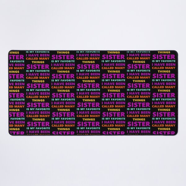 Item preview, Sister Is My Favorite – Funny and Colorful Design for Sisters designed and sold by TeeTimeTreasure.