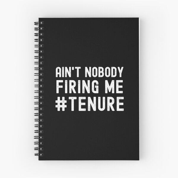 Item preview, Tenure Humor - Ain't Nobody Firing Me - Professor Humor, Associate Professor, Tenured, Assistant Professor, Full Professor, Funny Professor designed and sold by jadedscientist.